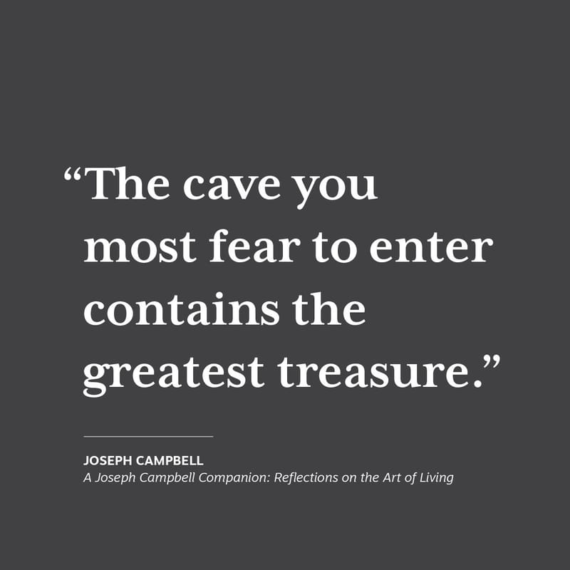 Long Before the Story Hero I Heard its Call to Adventure SH Black Quote The Cave You Most Fear Campbell4b